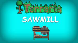 How to Make a Sawmill in Terraria